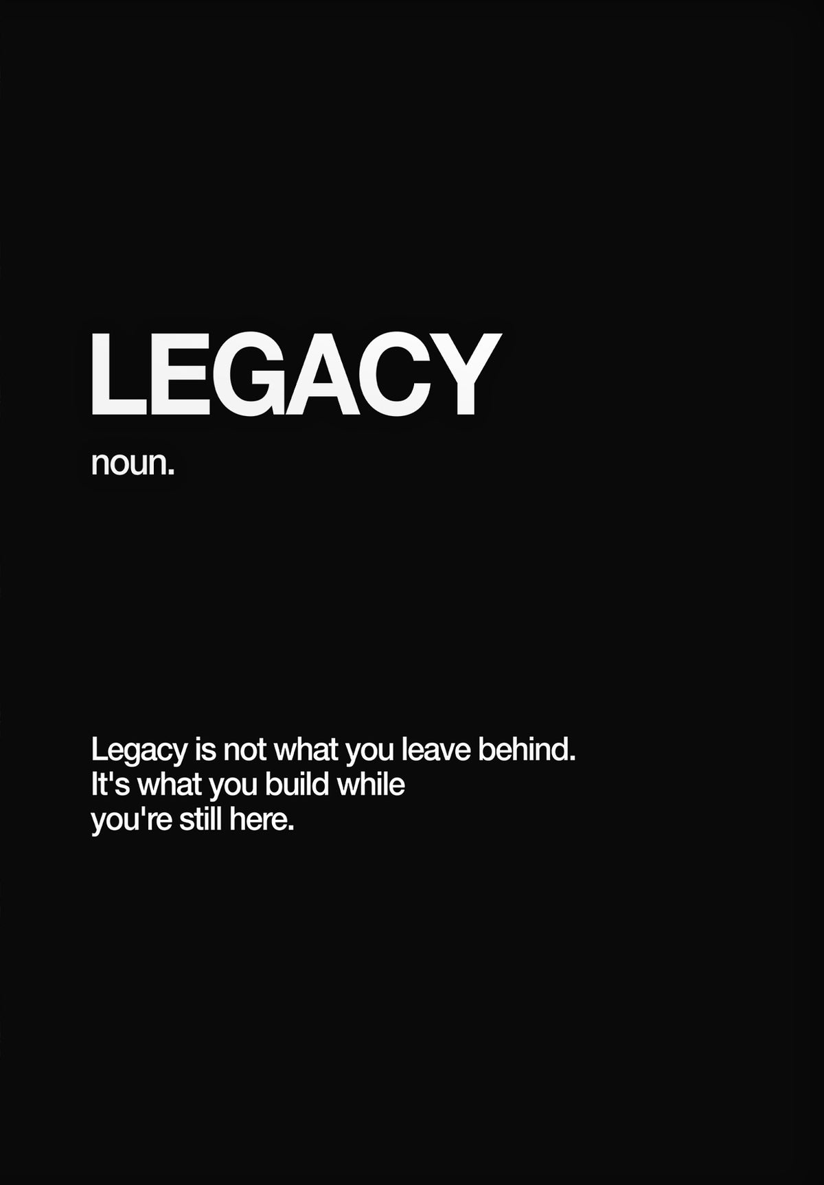 Legacy Defined
