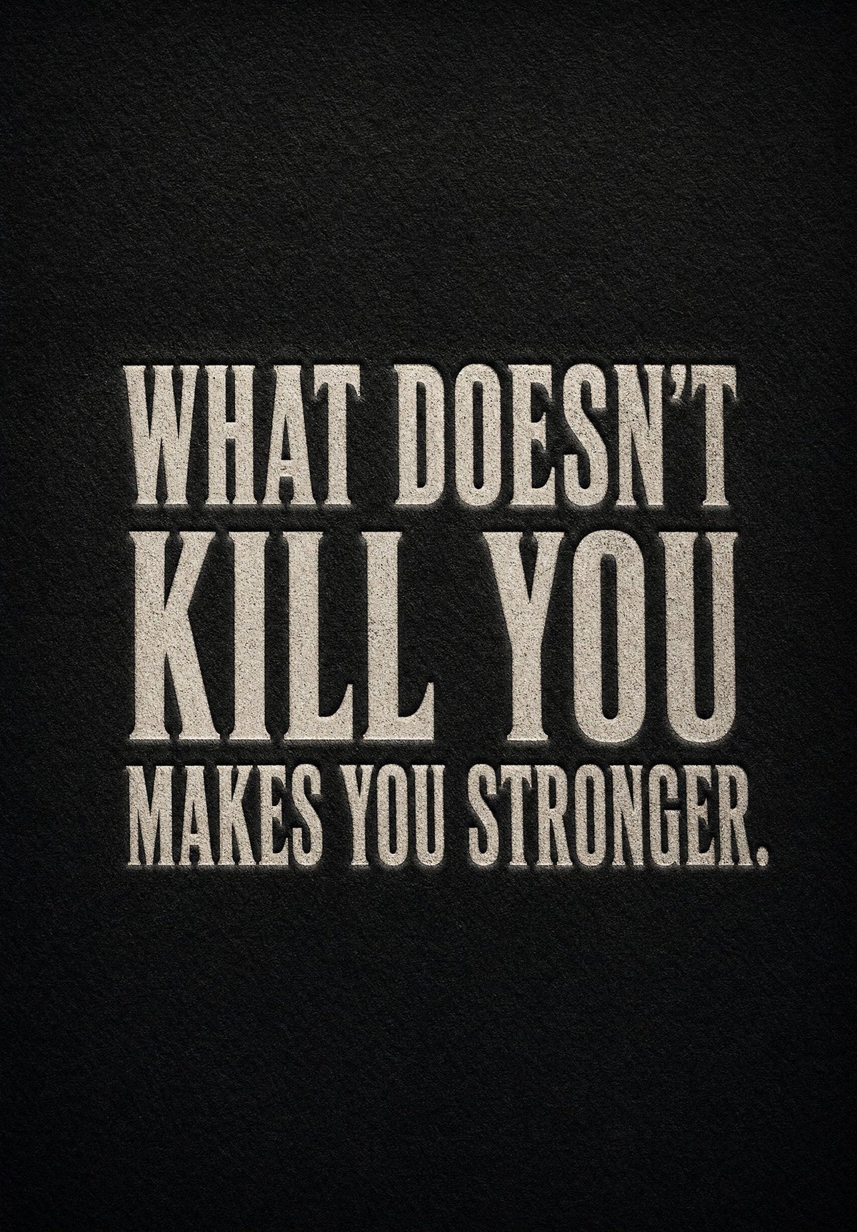 Makes You Stronger
