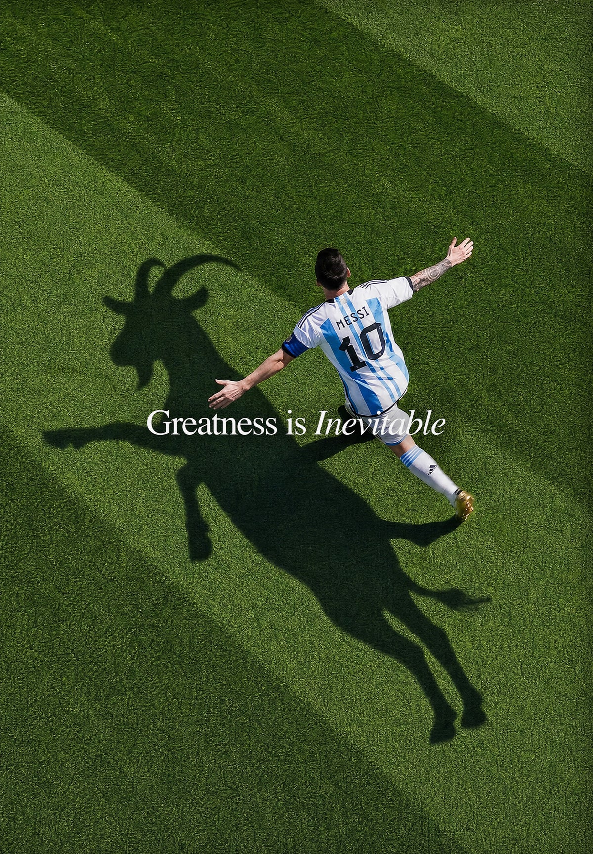 Greatness Is Inevitable Messi