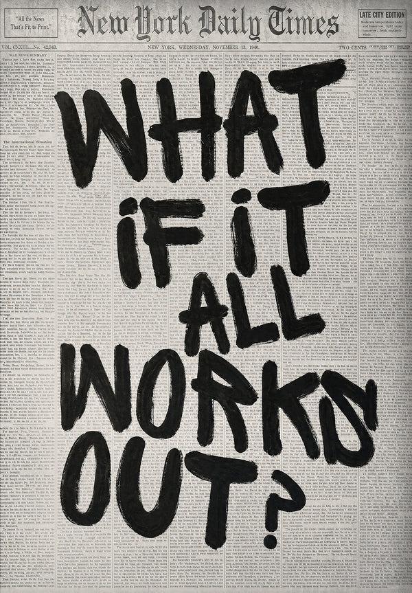What If It All Works Out